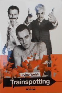 Irvine Welsh • Trainspotting