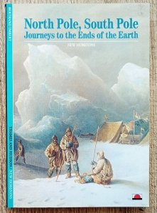 Bertrand Imbert • North Pole, South Pole: Journeys to the Ends of the Earth