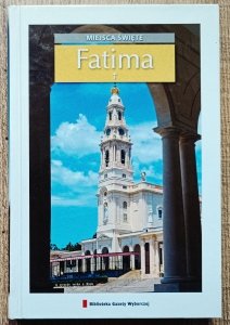 Fatima. Miejsca święte