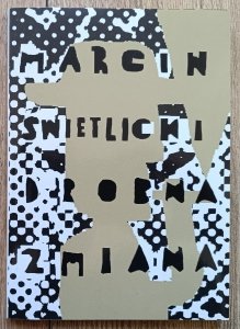Marcin Świetlicki • Drobna zmiana