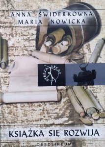 Anna Świderkówna, Maria Nowicka • Książka się rozwija