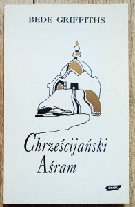 Bede Griffiths • Chrześcijański Aśram