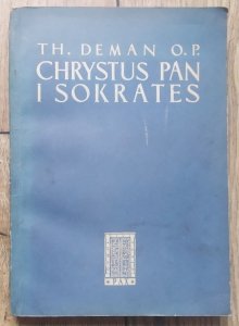 Th. Deman O.P. • Chrystus Pan i Sokrates