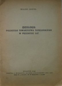 Walery Goetel • Ideologia Polskiego Towarzystwa Tatrzańskiego w przebiegu lat