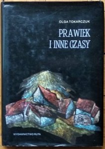  Olga Tokarczuk • Prawiek i inne czasy
