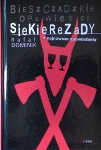  Rafał Dominik • Bieszczadzkie opowieści Siekierezady