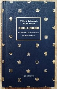 Koh-i-Noor. Historia najsłynniejszego diamentu świata