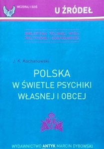 Jan Karol Kochanowski • Polska w świetle psychiki własnej i obcej