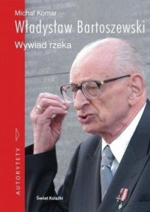 Michał Komar • Władysław Bartoszewski. Wywiad rzeka Władysław Bartoszewski