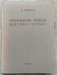 Henryk Wolfflin • Podstawowe pojęcia historii sztuki