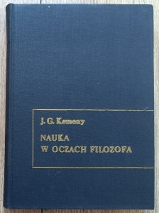 John G. Kemeny • Nauka w oczach filozofa