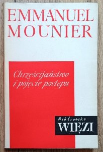Emmanuel Mounier • Chrześcijaństwo i pojęcie postępu