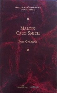 Martin Cruz Smith • Park Gorkiego [zdobiona oprawa]