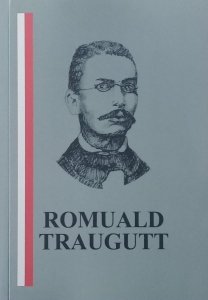 Tadeusz Jaros • Romuald Traugutt 1826-1864. W 150 rocznicę śmierci