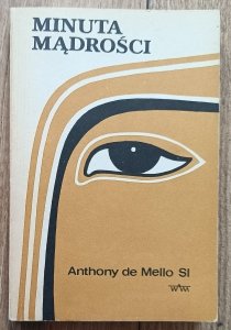 Anthony de Mello • Minuta mądrości