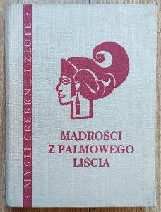 Mądrości z palmowego liścia. Sentencja indyjskie i austronezyjskie