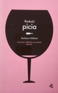 Barbara Holland • Radość picia