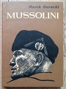 Marek Borucki • Mussolini