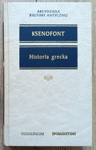 Ksenofont • Historia grecka [Arcydzieła Kultury Antycznej]