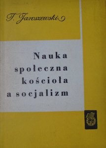 Tadeusz M. Jaroszewski • Nauka społeczna kościoła a socjalizm [dedykacja autorska]