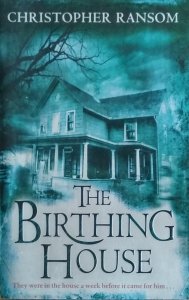 Christopher Ransom • The Birthing House