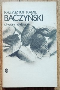 Krzysztof Kamil Baczyński • Utwory wybrane