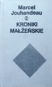 Marcel Jouhandeau • Kroniki małżeńskie