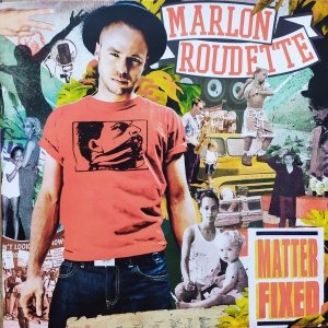 Marlon Roudette • Matter Fixed • CD