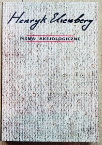 Henryk Elzenberg • Pisma aksjologiczne