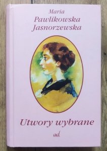 Maria Pawlikowska-Jasnorzewska • Utwory wybrane