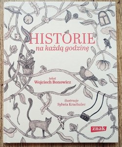 Wojciech Bonowicz • Historie na każdą godzinę