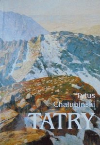 Tytus Chałubiński • Tatry