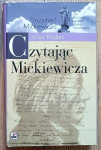 Julian Przyboś • Czytając Mickiewicza