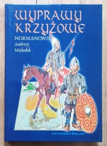 Andrzej Michałek • Wyprawy krzyżowe. Normanowie