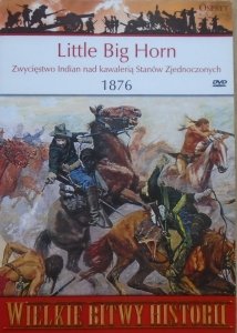 Peter Panzeri • Little Big Horn. Zwycięstwo Indian nad kawalerią Stanów Zjednoczonych [Wielkie Bitwy Historii]