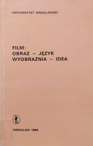 red. Jan Trzynadlowski • Film: obraz - język - wyobraźnia - idea