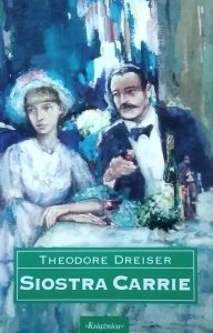 Theodore Dreiser • Siostra Carrie