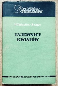 Władysław Szafer • Tajemnice kwiatów