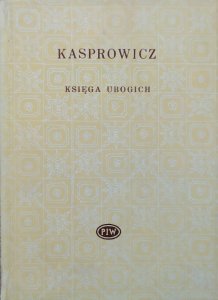 Jan Kasprowicz • Księga ubogich [Biblioteka Poetów]