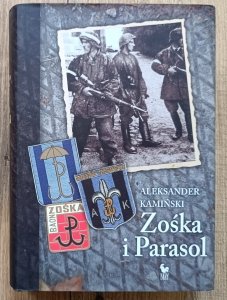 Aleksander Kamiński • Zośka i Parasol / Iskry 2009