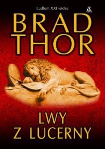 Brad Thor • Lwy z Lucerny