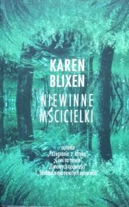Karen Blixen • Niewinne mścicielki