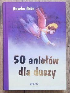 Anselm Grun • 50 aniołów dla duszy