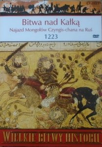 David Nicolle • Bitwa pod Kałką. Najazd Mongołów Czyngis-chana na Ruś 1223 [Wielkie Bitwy Historii]
