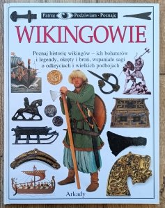Wikingowie. Patrzę Podziwiam Poznaję
