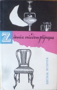 Michał Rusinek • Ziemia miodem płynąca