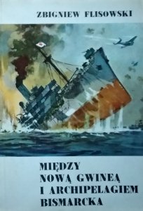 Zbigniew Flisowski • Między Nową Gwineą i Archipelagiem Bismarcka
