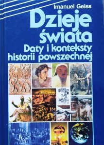 Imanuel Geiss • Dzieje świata. Daty i konteksty historii powszechnej 