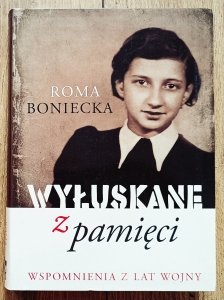 Roma Boniecka • Wyłuskane z pamięci