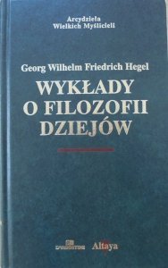 Hegel • Wykłady o filozofii dziejów [zdobiona oprawa]
